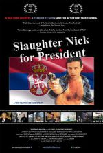 Watch Slaughter Nick for President Goojara