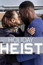 Watch Holiday Heist Goojara
