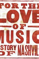 Watch For the Love of Music: The Story of Nashville Goojara