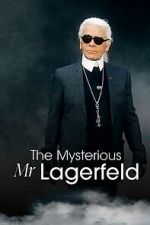Watch The Mysterious Mr. Lagerfeld Goojara