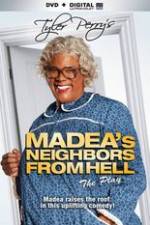 Watch Tyler Perrys Madeas Neighbors From Hell Goojara