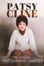 Watch Patsy Cline: The Songs That Changed Country Goojara