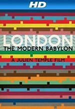 Watch London: The Modern Babylon Goojara