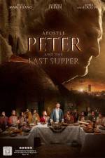 Watch Apostle Peter and the Last Supper Goojara