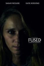 Watch Fused (Short 2018) Goojara