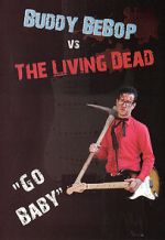 Watch Buddy BeBop vs the Living Dead Goojara