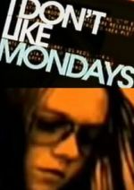 Watch I Don't Like Mondays Goojara