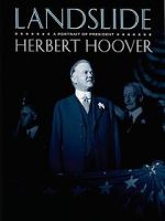 Watch Landslide: A Portrait of President Herbert Hoover Goojara