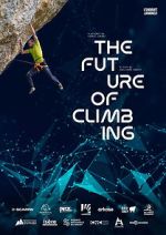 Watch The Future of Climbing Goojara