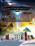 Watch Ancient Aliens and the New World Order 2 Goojara