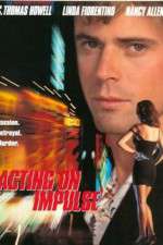 Watch Acting on Impulse Goojara