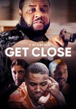 Watch Get Close Goojara