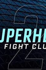 Watch Superhero Fight Club 2.0 Goojara