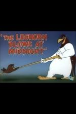Watch The Leghorn Blows at Midnight (Short 1950) Goojara