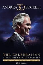 Watch Andrea Bocelli 30: The Celebration Goojara