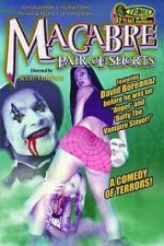 Watch Macabre Pair of Shorts Goojara