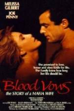 Watch Blood Vows: The Story of a Mafia Wife Goojara