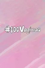 Watch 100 Vaginas Goojara