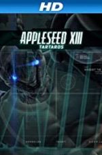 Watch Appleseed XIII: Tartaros Goojara