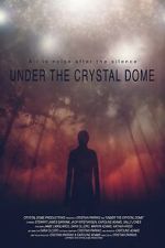 Watch Under the Crystal Dome Goojara