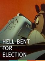 Watch Hell-Bent for Election (Short 1944) Goojara