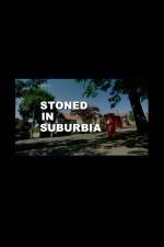 Watch Stoned in Suburbia Goojara