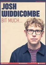 Watch Josh Widdicombe: Bit Much Goojara