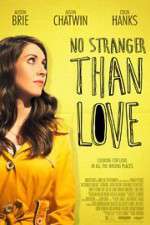 Watch No Stranger Than Love Goojara