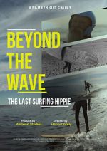 Watch Beyond the Wave: The Last Surfing Hippie Goojara