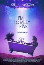 Watch I'm Totally Fine Goojara
