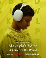 Watch Makayla\'s Voice: A Letter to the World (Short 2024) Goojara
