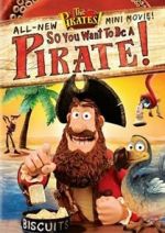 Watch So You Want to Be a Pirate! Goojara