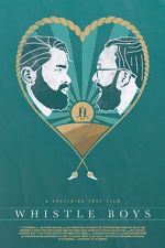 Watch Whistle Boys (Short 2017) Goojara