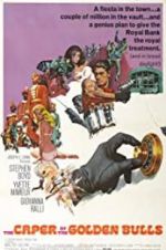 Watch The Caper of the Golden Bulls Goojara