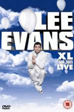 Watch Lee Evans: XL Tour Live 2005 Goojara