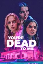 Watch You\'re Dead to Me Goojara