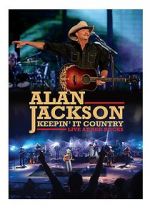 Watch Alan Jackson: Keepin\' It Country Tour Goojara