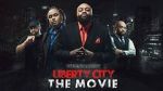 Watch Liberty City the Movie (Short 2019) Goojara