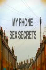 Watch My Phone Sex Secrets Goojara