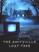Watch The Amityville Lost Tape Goojara