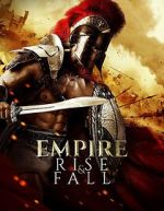 Watch Empire Rise and Fall Goojara