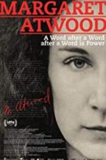 Watch Margaret Atwood: A Word after a Word after a Word is Power Goojara