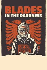 Watch Blades in the Darkness Goojara