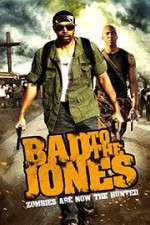 Watch Bad to the Jones Goojara