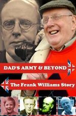 Watch \'Dad\'s Army\' & Beyond: The Frank Williams Story Goojara