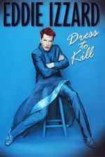 Watch Eddie Izzard: Dress to Kill Goojara