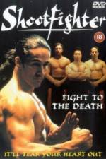 Watch Shootfighter: Fight to the Death Goojara