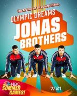 Watch Olympic Dreams Featuring Jonas Brothers (TV Special 2021) Goojara