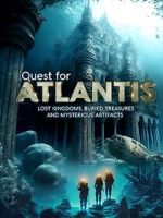 Watch Quest for Atlantis: Lost Kingdoms, Buried Treasures and Mysterious Artifacts Goojara