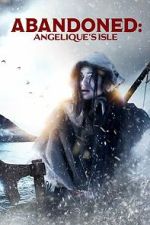 Watch Abandoned: Angelique\'s Isle Goojara